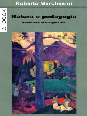 Natura e pedagogia - Roberto Marchesini